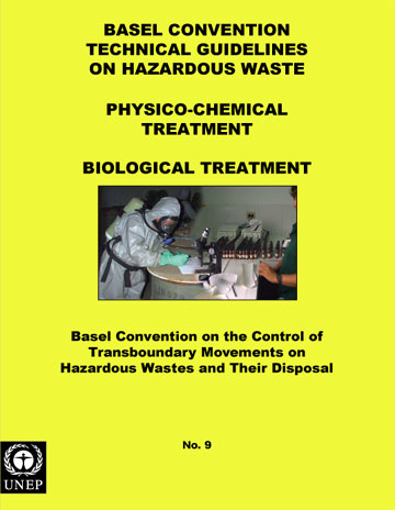 Basel Convention Technical Guidelines on Hazardous Waste Physico-Chemical Treatment (D9) / Biological Treatment (D8) (adopted by COP.5, Dec 1999)